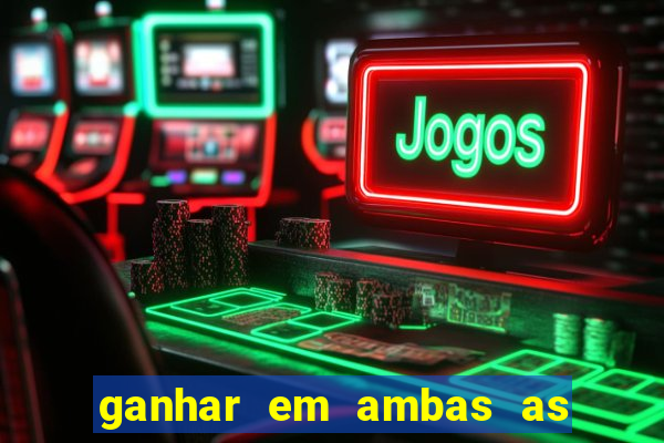 ganhar em ambas as partes do jogo